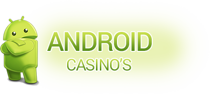 Android casino's